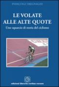 Le volate alle alte quote. Uno squarcio di storia del ciclismo