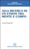 Alla ricerca di un ethos tra mente e corpo