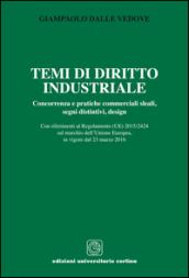 Temi di diritto industriale. Concorrenza e pratiche commerciali sleali, segni distintivi, design...