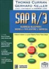 SAP R/3. Business Blueprint: modelli per gestire l'impresa