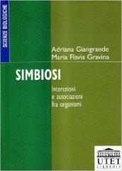 Simbiosi. Interazioni e associazioni fra organismi