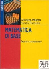 Matematica di base. Esercizi e complementi