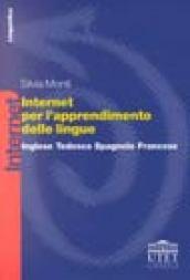 Internet per l'apprendimento delle lingue. Inglese, tedesco, spagnolo, francese