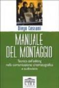 Manuale del montaggio. Tecnica dell'editing nella comunicazione cinematografica e audiovisiva