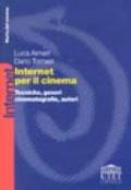 Internet per il cinema. Tecniche, generi, cinematografie, autori