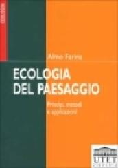 Ecologia del paesaggio. Principi, metodi e applicazioni