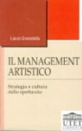 Il management artistico. Strategia e cultura dello spettacolo