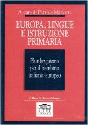 Europa, lingue e istruzione primaria. Plurilinguismo per il bambino italiano-europeo
