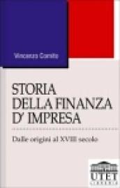 Storia della finanza d'impresa. Dalle origini al XVIII secolo. 1.