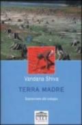 Terra madre. Sopravvivere allo sviluppo