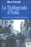 La Stalingrado d'Italia. Ortona 1943: una battaglia dimenticata