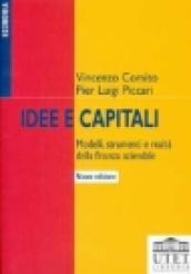 Idee e capitali. Modelli, strumenti e realtà della finanza aziendale