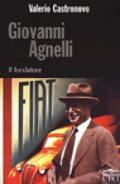 Giovanni Agnelli. Il fondatore