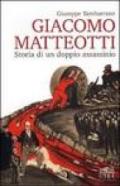 Giacomo Matteotti: storia di un doppio assassinio