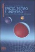 Spazio, tempo e universo. Passato, presente e futuro della teoria della relatività