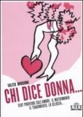 Chi dice donna... 3587 proverbi sull'amore, il matrimonio, il tradimento, la gelosia