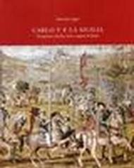 Carlo V e la Sicilia. Tra guerra, rivolte, fede e ragion di stato