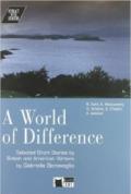 A World of difference. Selected short stories by british and american writers. Con audiocassetta