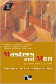 Masters and men. The novel in the industrial age. Con audiocassetta