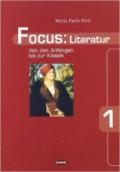 Focus: Literatur. Per le Scuole superiori. 1.Von den Anfangen bis zur Klassik