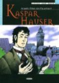 Kaspar Hauser. Con CD