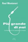 Più grande di noi. Confessioni di un pescatore a Mosca