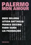 Palermo mon amour. Enzo Sellerio, Letizia Battagli, Franco Zecchin, Fabio Sgroi, Lia Pasqualino