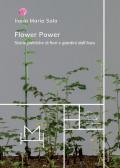 Flower power. Storie politiche di fiori e giardini dall'Asia