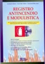 Registro antincendio e modulistica. Con CD-ROM