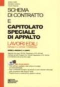 Schema di contratto e capitolato speciale di appalto. Lavori edili. Impianti e opere connesse. Opere a misura e a corpo. Con CD-ROM