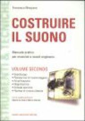 Costruire il suono. Manuale pratico per musicisti e sound engineers. 2.