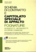 Schema di contratto e capitolato speciale di appalto fognature. Acquedotti. Metanodotti ed opere connesse. Con CD-ROM