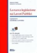 La nuova legislazione sui lavori pubblici. Con CD-Rom