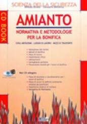 Amianto. Normativa e metodologie per la bonifica. Con CD-ROM