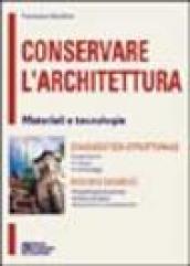 Conservare l'architettura. Sicurezza e manutenzione