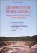 La conservazione dei beni culturali. Processo conservativo e vigente normativa. Il nuovo codice Urbani