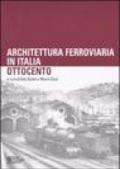 Architettura ferroviaria in Italia. Ottocento. Atti del Convegno di Studi (Palermo, 13-14 novembre 2003)