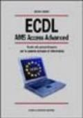 ECDL AM5 Access Advanced. Guida alla prova d'esame per la patente europea di informatica
