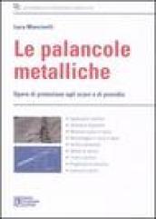 Le palancole metalliche. Opere di protezione agli scavi e di presidio