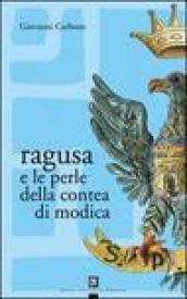 Ragusa e le perle della contea di Modica