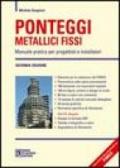 Ponteggi metallici fissi. Con CD-Rom