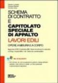 Schema di contratto e capitolato speciale d'appalto. Lavori edili. Opere a misura e a corpo. Con CD-ROM