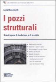 I pozzi strutturali. Grandi opere di fondazione e presidio