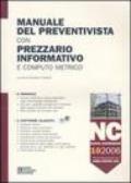 Manuale del preventivista con prezzario informativo e computo metrico.Nuove costruzioni. Con CD-ROM. 10.NC. Nuove costruzioni