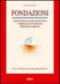 Fondazioni. Caratterizzazione geotecnica, verifiche geotecniche, dimensionamento