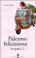 Palermo felicissima (o quasi...)