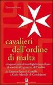 Cavalieri dell'ordine di Malta. Cinquant'anni di intellighènzia siciliana al servizio del governo dell'ordine