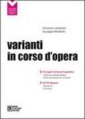 Varianti in corso d'opera. Con CD-Rom