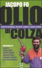 Olio di colza. 30 modi per risparmiare, proteggere l'ambiente e salvare l'economia