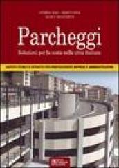 Parcheggi. Soluzione per la sosta nelle città italiane